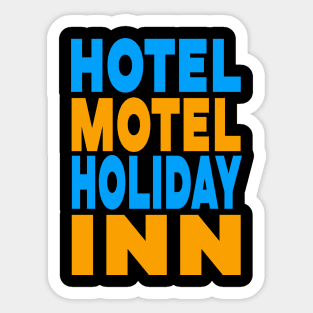 Hotel motel holiday inn Sticker